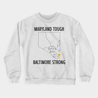 Maryland-Tough-Baltimore-Strong Crewneck Sweatshirt